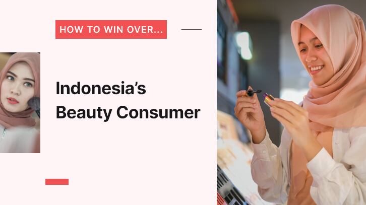 Indonesia-beauty-analysis-How-to-win-over-the-dynamic-Indonesian-consumer.png