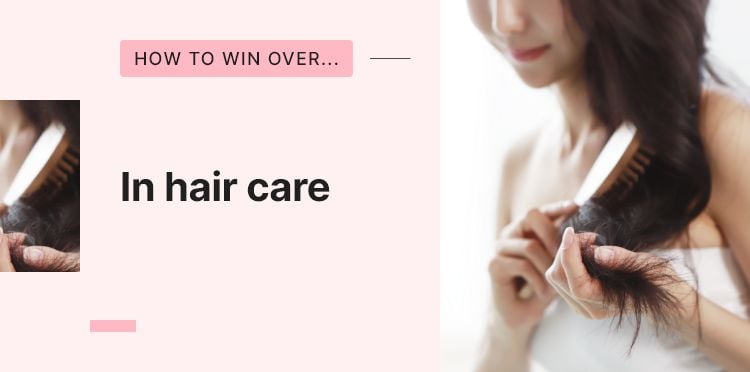 How to win over… consumers in an increasingly skin-influenced hair care market