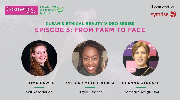 Clean & Ethical Beauty Video Series Episode 5: From farm to face