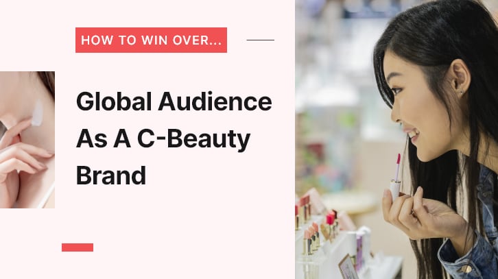 C-beauty-analysis-How-to-win-over-the-global-beauty-consumer.png