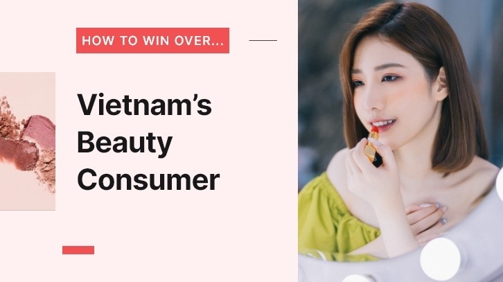 Vietnam beauty market analysis: How to win over… the vibrant Vietnamese beauty consumer